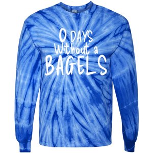 Bagel Lovers Zero Days Without Bagels Funny Baking Gift Tie-Dye Long Sleeve Shirt