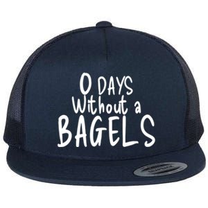 Bagel Lovers Zero Days Without Bagels Funny Baking Gift Flat Bill Trucker Hat