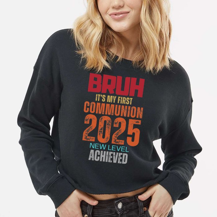 Bruh My 1st First Communion 2025 Video Game Cropped Pullover Crew
