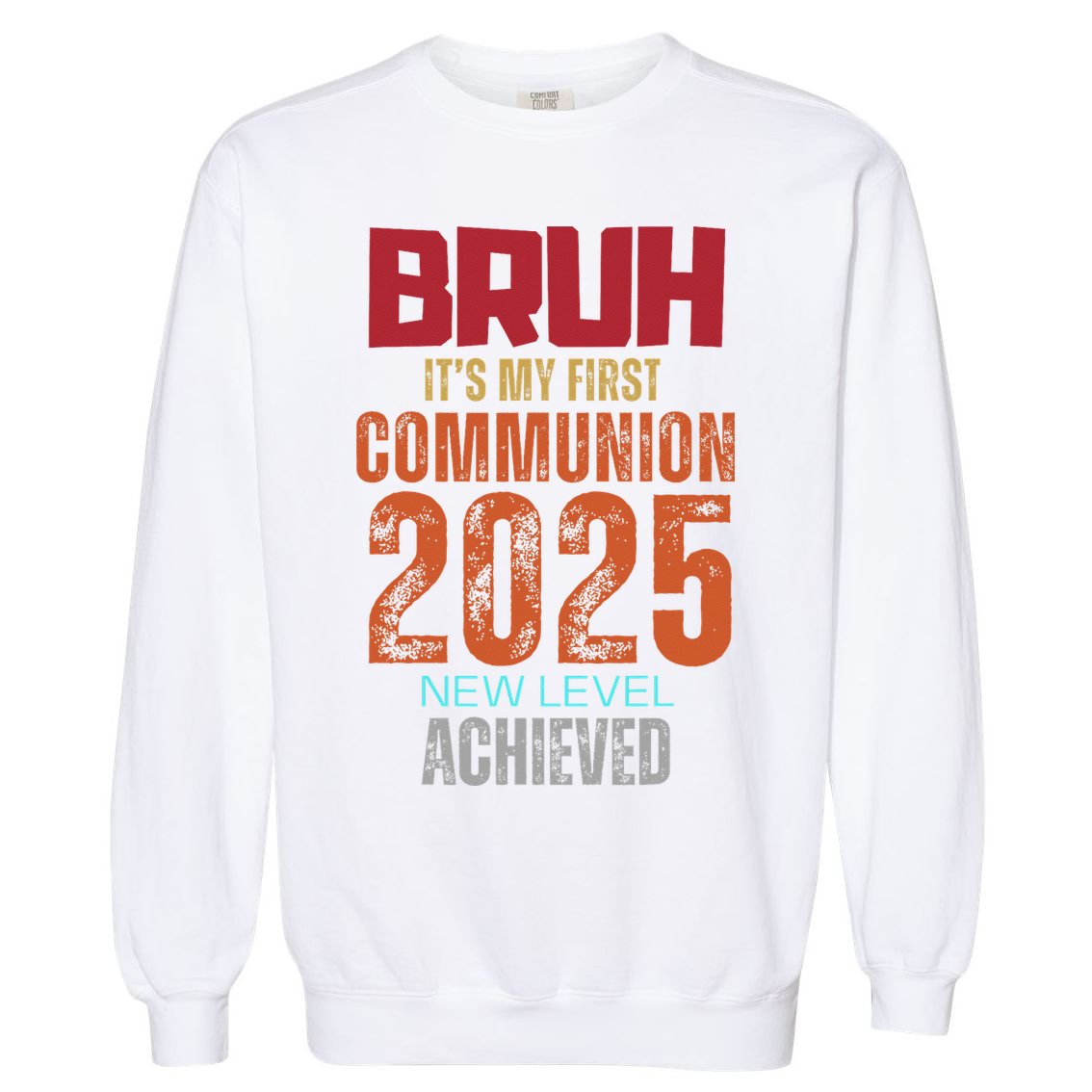 Bruh My 1st First Communion 2025 Video Game Garment-Dyed Sweatshirt