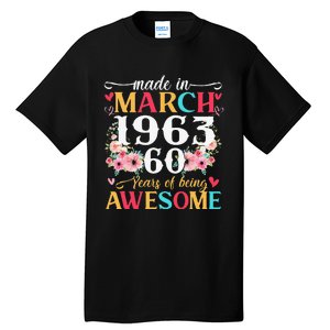 Born March 1963 Birthday Gift Made In 1963 60 Year Old Women Tall T-Shirt