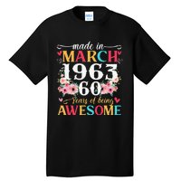 Born March 1963 Birthday Gift Made In 1963 60 Year Old Women Tall T-Shirt