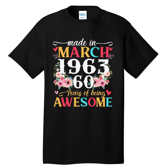 Born March 1963 Birthday Gift Made In 1963 60 Year Old Women Tall T-Shirt