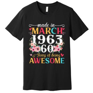 Born March 1963 Birthday Gift Made In 1963 60 Year Old Women Premium T-Shirt