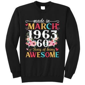 Born March 1963 Birthday Gift Made In 1963 60 Year Old Women Tall Sweatshirt