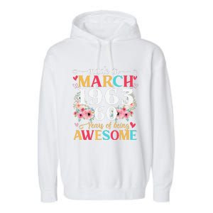 Born March 1963 Birthday Gift Made In 1963 60 Year Old Women Garment-Dyed Fleece Hoodie