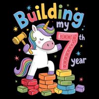 Building My 7th Year Unicorn Funny Design Backpack
