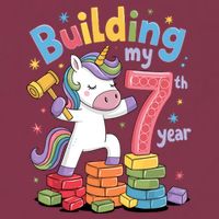 Building My 7th Year Unicorn Funny Design 16oz Travel Tumbler