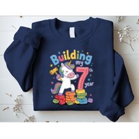 Building My 7th Year Unicorn Funny Design Sweatshirt