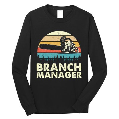 Branch Manager Arborist Tree Surgeon Lumberjack Logger Long Sleeve Shirt