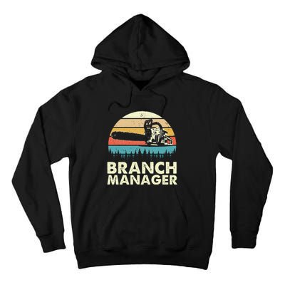 Branch Manager Arborist Tree Surgeon Lumberjack Logger Tall Hoodie