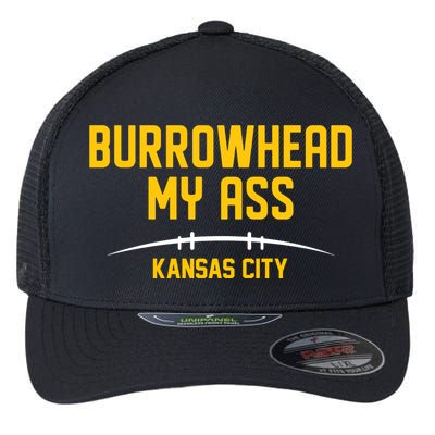 Burrowhead My Ass Funny Kansas City Flexfit Unipanel Trucker Cap