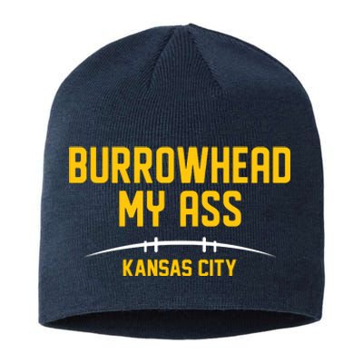 Burrowhead My Ass Funny Kansas City Sustainable Beanie