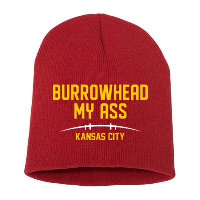 Burrowhead My Ass Funny Kansas City Short Acrylic Beanie