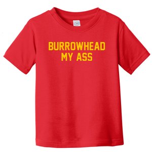 Burrowhead My Ass Funny Kansas City Toddler T-Shirt