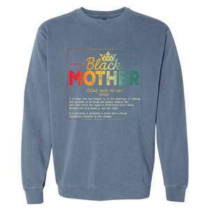 Black Mother African Americans Mothers Day Juneteenth Wo Garment-Dyed Sweatshirt