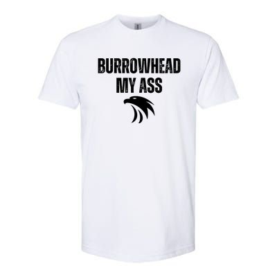 Burrowhead My Ass Funny Burrowhead My Ass Softstyle® CVC T-Shirt