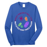 bacteria mutates and tries again  Long Sleeve Shirt