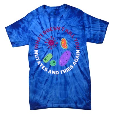 bacteria mutates and tries again  Tie-Dye T-Shirt