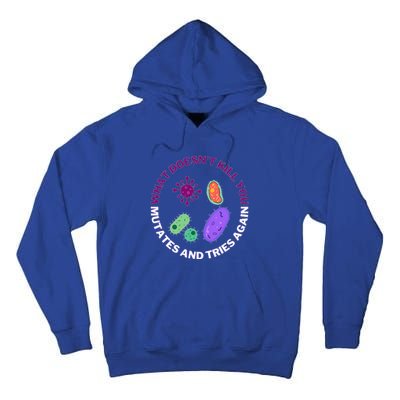 bacteria mutates and tries again  Tall Hoodie