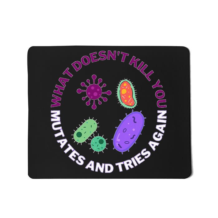 bacteria mutates and tries again funny science microbiology Mousepad