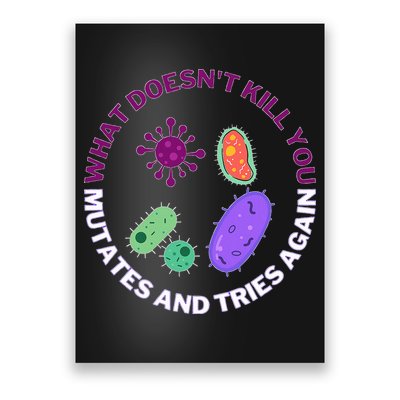 bacteria mutates and tries again funny science microbiology Poster