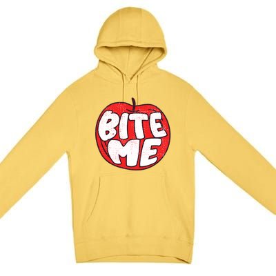 Bite Me Apple Fruit Lover Gift Premium Pullover Hoodie