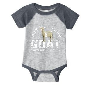 Buy Me A Baby Goat Then We Can Talk Infant Baby Jersey Bodysuit