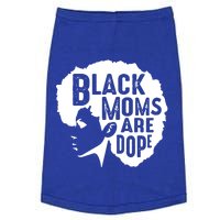 Black Moms Are Dope Funny Afro African American Mothers Day Gift Doggie Tank