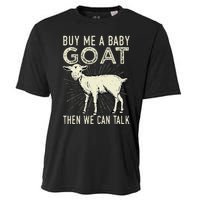 Buy Me A Baby Goat Then We Can Talk Cooling Performance Crew T-Shirt