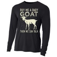 Buy Me A Baby Goat Then We Can Talk Cooling Performance Long Sleeve Crew