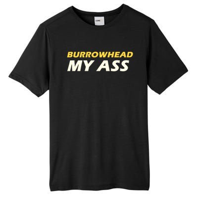 Burrowhead My Ass Design Tall Fusion ChromaSoft Performance T-Shirt