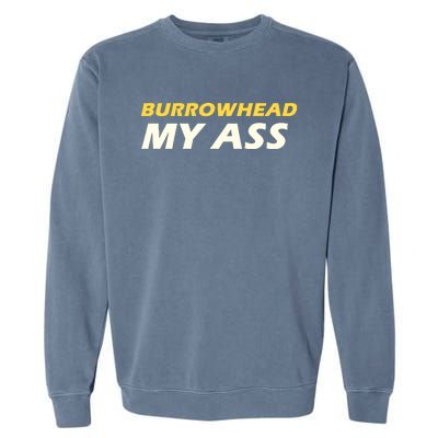 Burrowhead My Ass Design Garment-Dyed Sweatshirt