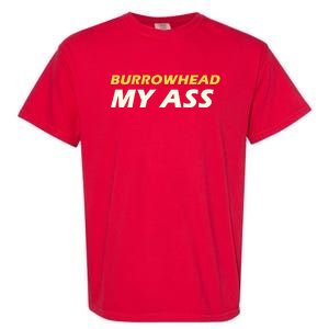 Burrowhead My Ass Design Garment-Dyed Heavyweight T-Shirt