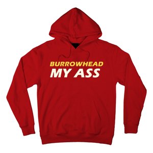 Burrowhead My Ass Design Hoodie