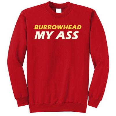 Burrowhead My Ass Design Sweatshirt