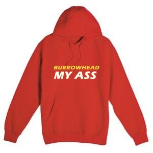 Burrowhead My Ass Design Premium Pullover Hoodie