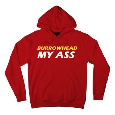 Burrowhead My Ass Design Tall Hoodie