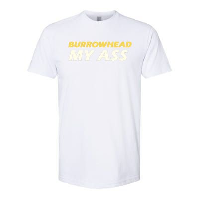 Burrowhead My Ass Design Softstyle® CVC T-Shirt