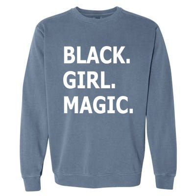 Black Magic African American Gift Garment-Dyed Sweatshirt