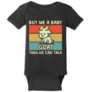 Buy Me A Baby Goat Then We Can Talk Funny Farmer Goat Baby Bodysuit