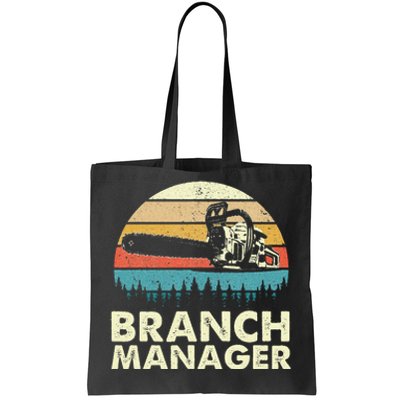 Branch Manager Arborist Tree Surgeon Lumberjack Logger Tote Bag