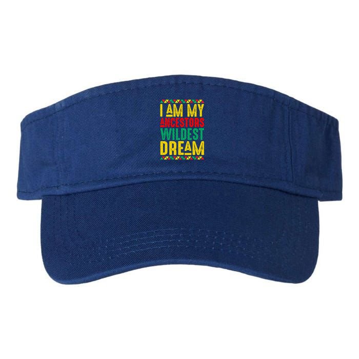 Black Month Afro American I Am My Ancestor Wildest Dream Gift Valucap Bio-Washed Visor