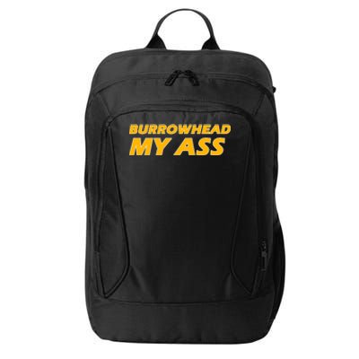 Burrowhead My Ass Shirts City Backpack