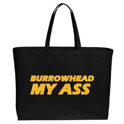 Burrowhead My Ass Shirts Cotton Canvas Jumbo Tote