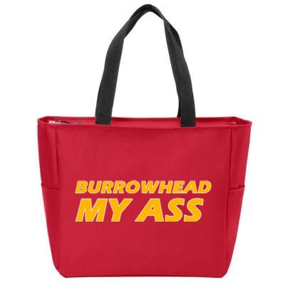 Burrowhead My Ass Shirts Zip Tote Bag