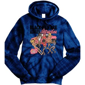 Black Men Are Always Attractive Tie Dye Hoodie