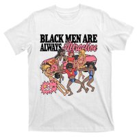 Black Men Are Always Attractive T-Shirt