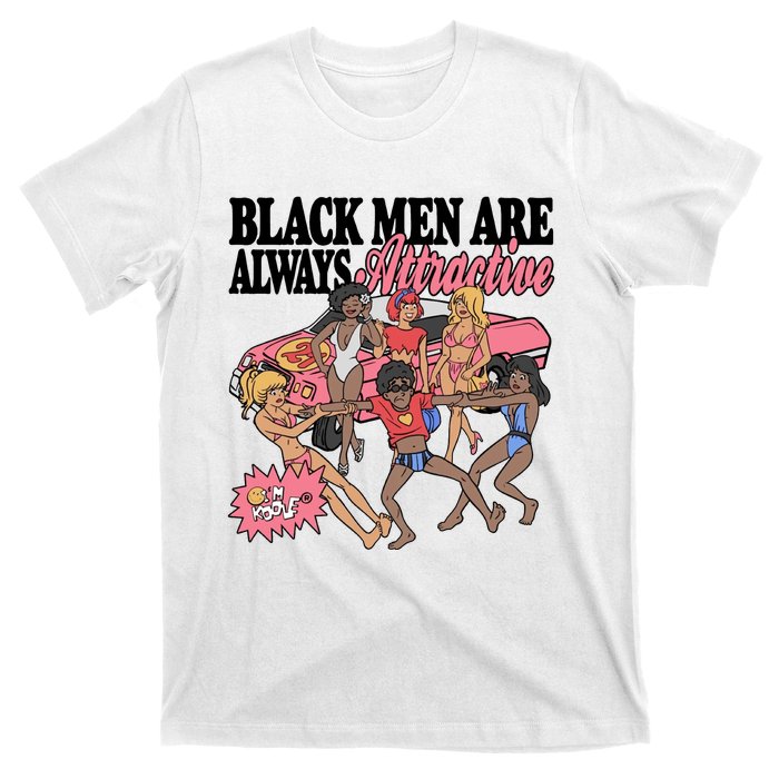 Black Men Are Always Attractive T-Shirt