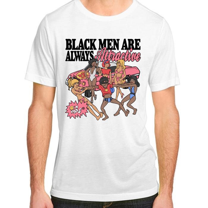 Black Men Are Always Attractive Adult ChromaSoft Performance T-Shirt